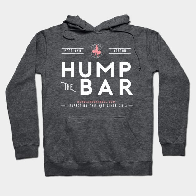 Hump The Bar (Pink) Hoodie by redbeardbarbell